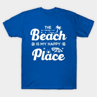 The Beach Is My Happy Place T-Shirt